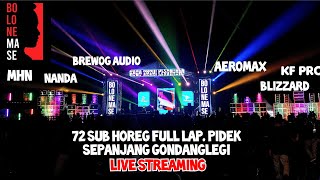 live bolone mase lap.pidek sonokembang sepanjang gondanglegi ,horeg 72 sub brewog audio blizzard