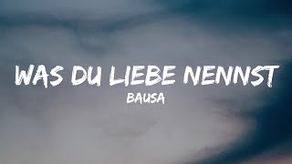Bausa - Was du Liebe nennst (Lyrics)