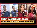 NEET-UG Cancellation Triggers Protests In Odisha As Students Demand Reform And Accountability