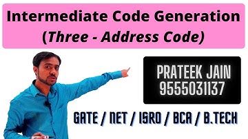 Lecture 13 - Intermediate Code Generation | Three - Address Code in Compiler Design