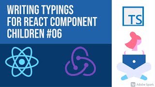 Writing Typings for React component children #06