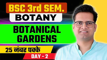 Botanical Gardens!Day-2!B.Sc 3rd Semester Botany!Be DKDian