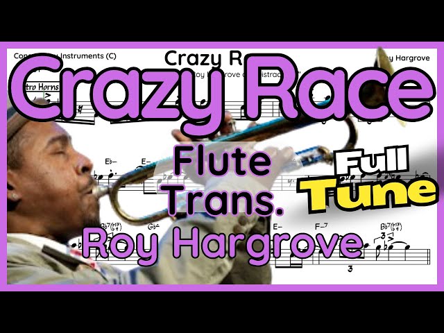 Crazy Race (Roy Hargrove) Flute Version in C - YouTube