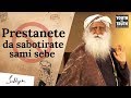 Prestanite da sabotirate sami sebe | Sadhguru