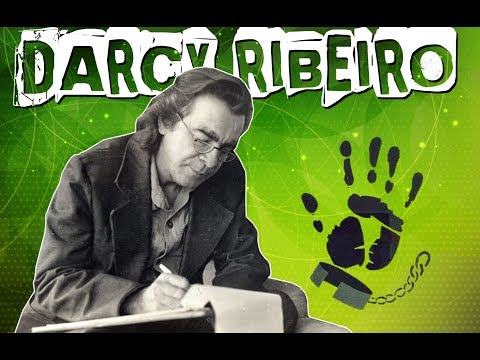 DARCY RIBEIRO: DAS GUERRAS A EMPRESA CHAMADA BRASIL