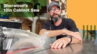 Taking the Sherwood 12in Cabinet Saw for a Spin with Dainer Made