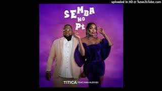 Titica - Semba no Pé (feat. Ivan Alekxei)