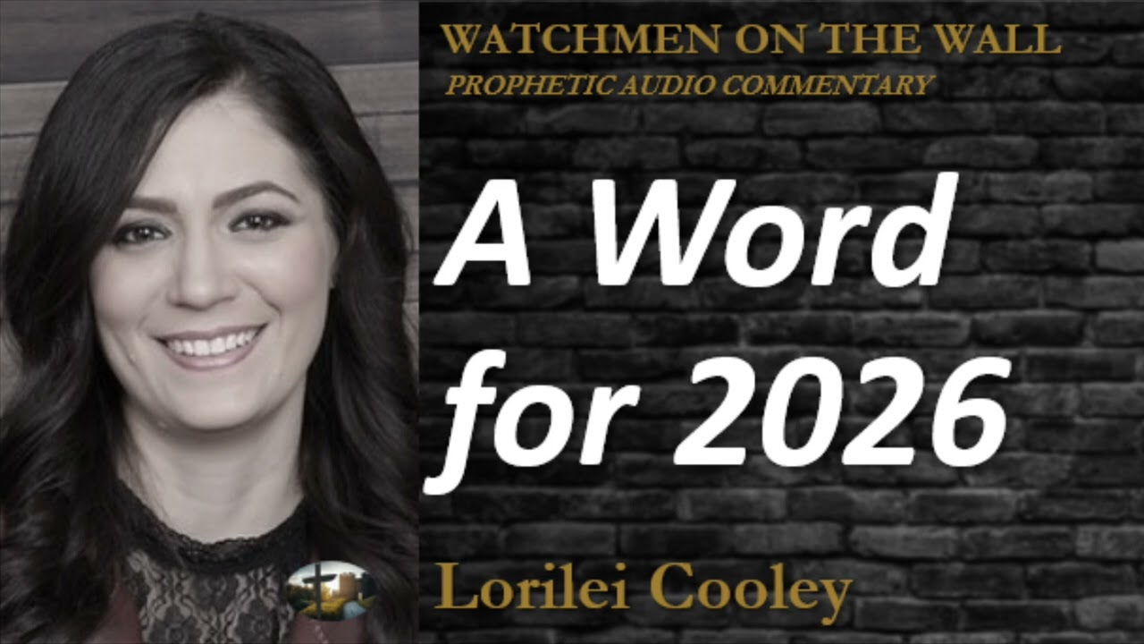 «Слово на 2026 год» – Мощное пророческое ободрение от Лорилей Кули.
