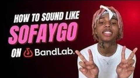 How to sound like Sofaygo x Don Toliver on Bandlab!!!😳