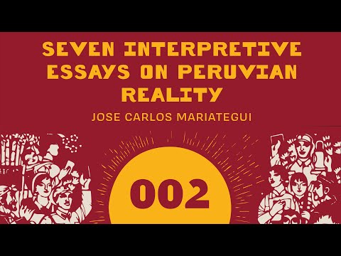 Seven Interpretive Essays on Peruvian Reality by José Carlos Mariátegui: The Problem of Land