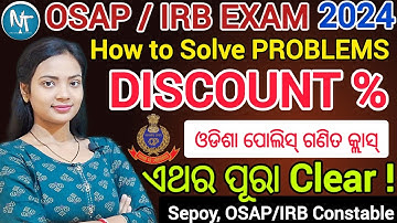Discount Questions କେମିତି Solve କରିବା Complete Class ll OSAP/IRB EXAM 2024 maths questions in Odia