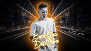 Bước Qua Đời Nhau Remix - Lê Bảo Bình [ Bản Mix CỰC PHIÊU ]-DJ Việt Anh Remix