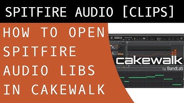 How To Open Spitfire Audio Libraries In Cakewalk