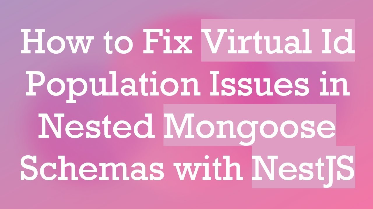 How to Fix Virtual Id Population Issues in Nested Mongoose Schemas with NestJS