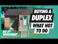 Buying A Duplex | What NOT To Do