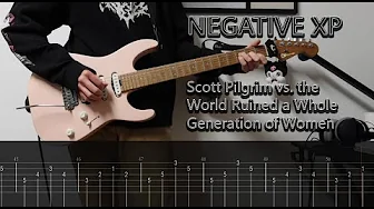 NEGATIVE XP - Scott Pilgrim vs. the World Ruined a Whole Generation of Women (Guitar Cover + Tabs) NEGATIVE XP - Scott Pilgrim vs. the World Ruined a Whole Generation of Women (Guitar Cover + Tabs)