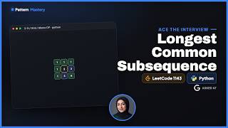 [Python] Longest Common Subsequence - Leetcode 1143 -- Illustrated! | Pattern Mastery