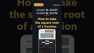 How to take the square root of a fraction | SHARP EL-531XT EL-531TH calculator