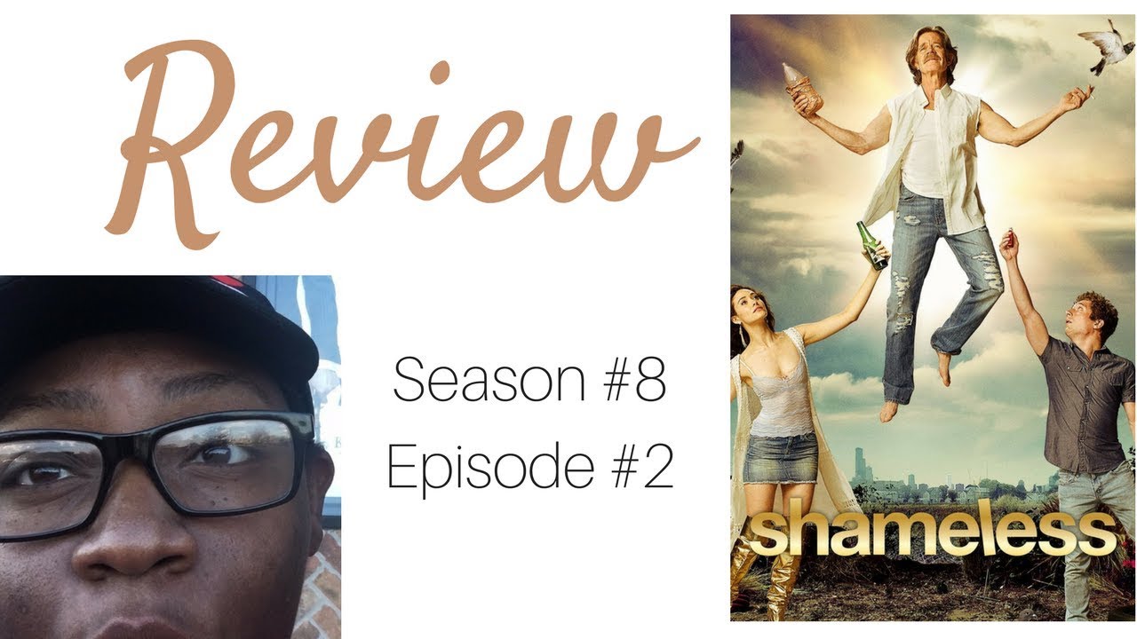 Shameless Season 8 Episode 2 Review - YouTube