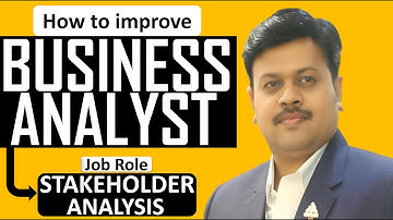 Mastering Stakeholder Analysis: Uncover BUSINESS ANALYST JOB Secrets to Success