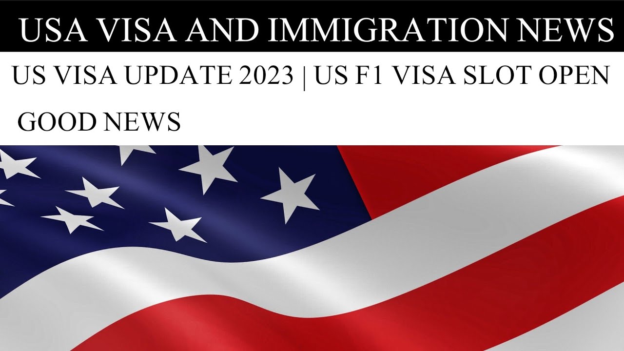 USA IMMIGRATION US visa update 2023 us f1 visa slot open good news