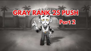 Gray RANK 25 Push - Part 2 - Nezvládl jsem to!