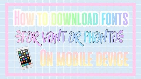HOW TO DOWNLOAD FONT FOR PHONTO OR VONT // iPhone guides