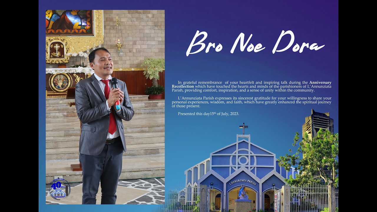 40TH ANNIVERSARY RECOLLECTION | INSPIRATIONAL TALK OF BRO NOE DORA