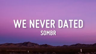 sombr - we never dated (Lyrics)