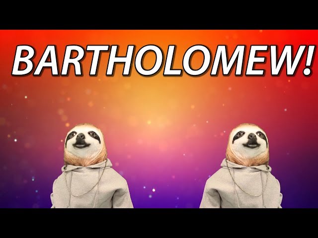 HAPPY BIRTHDAY BARTHOLOMEW! - SLOTH HAPPY BIRTHDAY RAP