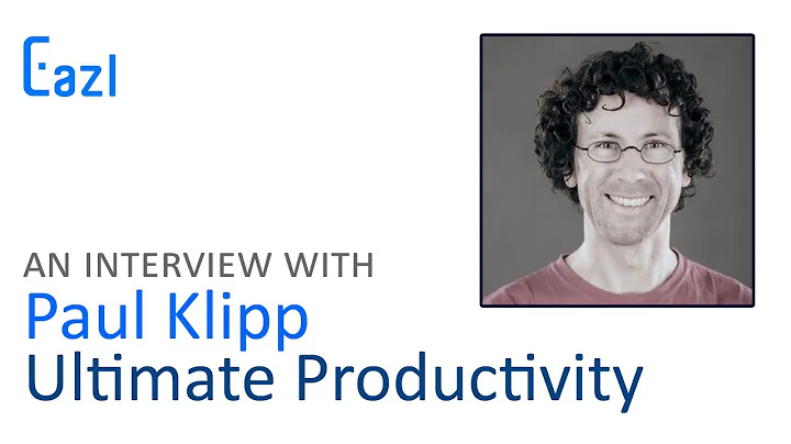 Paul Klipp on the Ultimate Productivity Recipe [Fu...