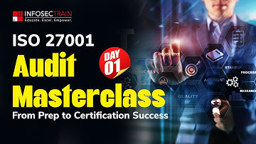 ISO 27001 Audit Masterclass: From Preparation to Certification Excellence