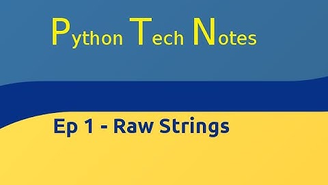 Ep 1 - Raw Strings in Python