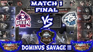 Penonton Bersorak Dominus 2x Savage !!! Geek Fam vs Evos SG Match 1 Final MPL MY/SG S3