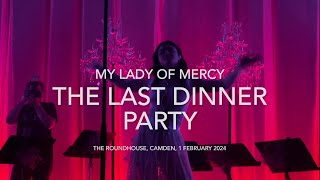 The Last Dinner Party - “My Lady of Mercy” - Live @ The Roundhouse, 1 February 2024