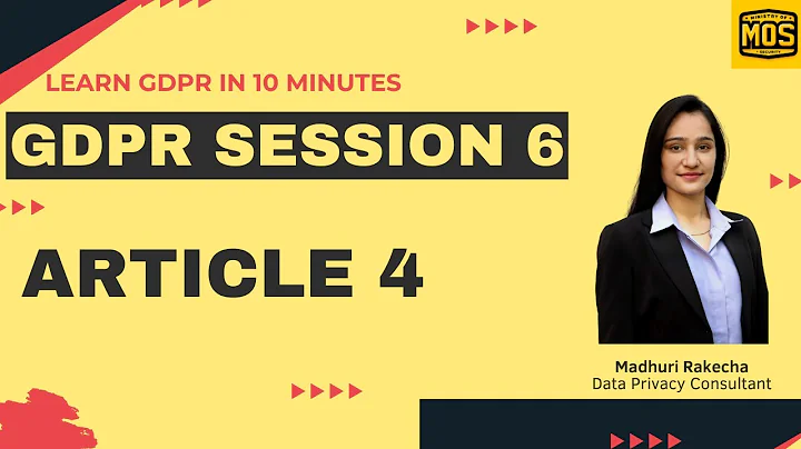 GDPR in 10 Minutes - GDPR Article 4 (Session 6)