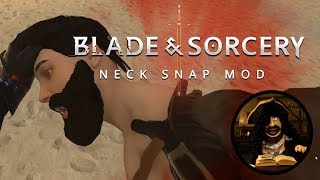 Blade and Sorcery | Neck Snap Mod