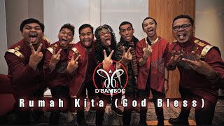 D'Bamboo feat Candil - Rumah Kita (God Bless) Audio Live Recording Version