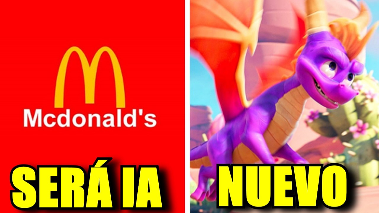 MCDONALDS SERÁ IA, SPYRO NUEVO JUEGO, SUPER MARIO GALAXY MIL MILLONES