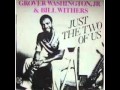 Grover washington    just the two of us