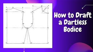 HOW TO: Draft a Dartless Bodice [DETAILED]