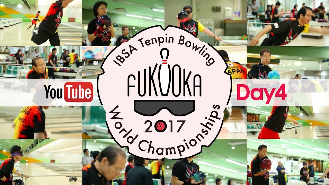 4-2 Fukuoka 2017 IBSA Tenpin Bowling World Championships Day 4-2