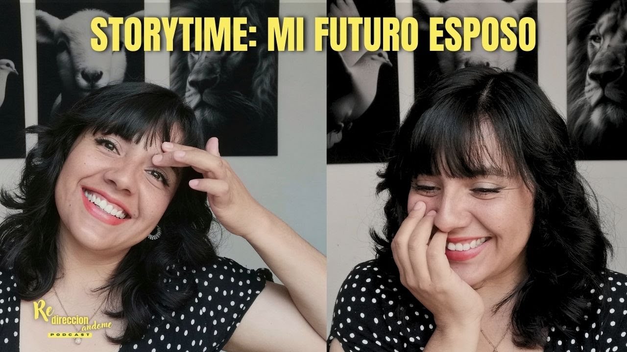 Ep. 26: Storytime: Dios me habla de mi futuro esposo