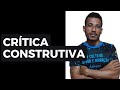 TRANSFORMANDO AS CRÍTICAS CONSTRUTIVAS