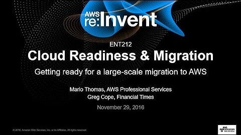 AWS re:Invent 2016: Preparing for a Large-Scale Migration to AWS (ENT212)