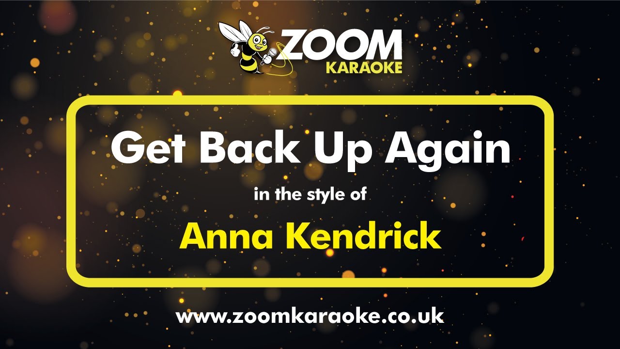 Anna Kendrick - Get Back Up Again - Karaoke Version from Zoom Karaoke