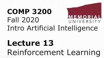 COMP3200 - Intro to Artificial Intelligence - Lecture 13 - Intro to Reinforcement Learning
