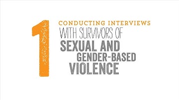 1 | Getting Started | Conducting Interviews with Survivors of Sexual & Gender Based Violence