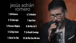Top 10 Mejores Canciones De Jesús Adrián Romero Mix 2022