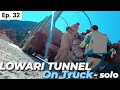 Lowari Tunnel on Truck | Chitral to Mangora Swat